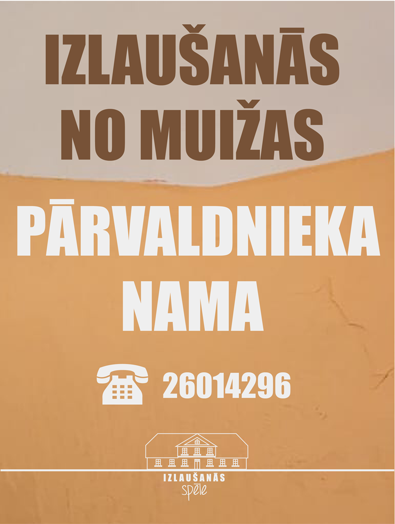 “IZLAUŠANĀS” NO JAUNAUCES MUIŽAS PĀRVALDIENKA MĀJĀS